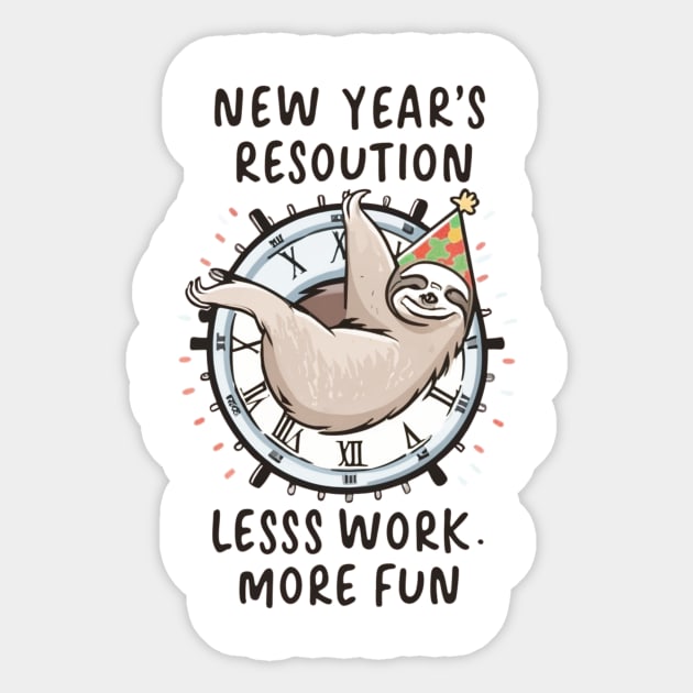 New years resolution, less work more fun. Sticker by HENZIK